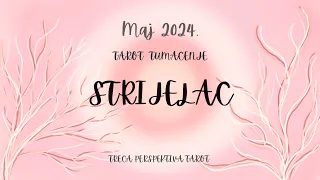 STRIJELAC MAJ 2024. TAROT // Jednom za svagda, završavanje ciklusa... // 3ptarot