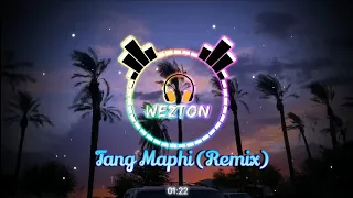 Tang Maphi (Siren Jam) | Wezton Remix | Dj Wanshan ft. Kyntiewlin Mawphniang