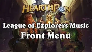 Front Menu - League of Explorers Hearthstone Music