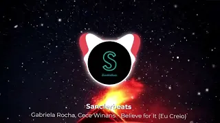 Gabriela Rocha, Cece Winans - Believe for It (Remix SanclerBeats)