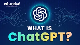 ChatGPT Tutorial | Chat GPT Explained | What is Chat GPT ? | Edureka