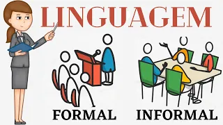 O QUE É LINGUAGEM FORMAL E INFORMAL?