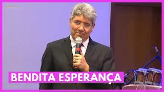 BENDITA ESPERANÇA -  Hernandes Dias Lopes