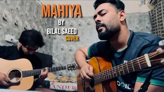 Mahiya - Bilal Saeed | Cover by Salman Ghani ft Ali Qasim