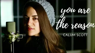 You Are The Reason - Calum Scott | Camille van Niekerk Cover feat. DJ Maksy