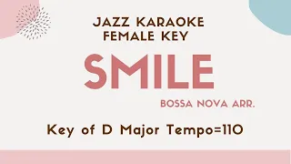 Smile - Bossa Nova style - The higher female key - Jazz Sing along instrumental KARAOKE BGM