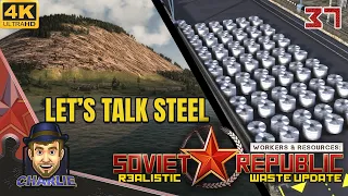 LET'S TALK ABOUT MAKING STEEL - Workers and Resources Realistic Gameplay - 37