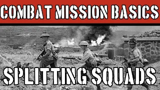 Combat Mission Basics: How to Split Your Squads