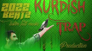 Kurdish Music Karışık Trap 2022 Özenle Seçilmiş Beat