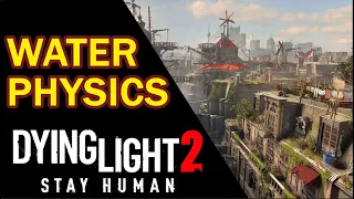 Water Physics | Dying Light 2 1.7.3 PATCH