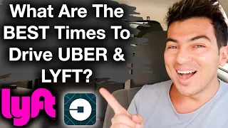 What Are The BEST Times to Driver Uber & Lyft?