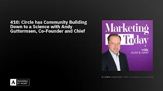 410: Circle has Community Building Down to a Science with Andy Guttormsen, Co-Founder and Chief R...