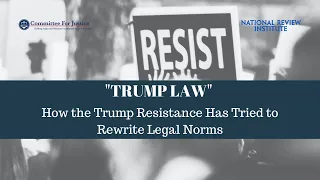 Trump Law: How the Trump Resistance Has Tried to Rewrite Legal Norms