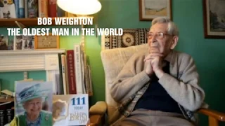 THE OLDEST MAN IN THE WORLD TO DATE | Bob Weighton