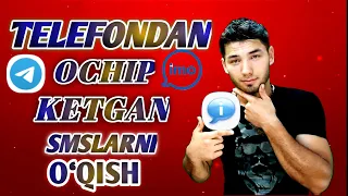 TELEFONDAN OCHIP KETGAN SMSLARNI OQISH