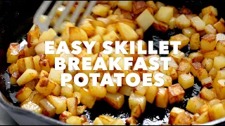 Easy Skillet Breakfast Potatoes