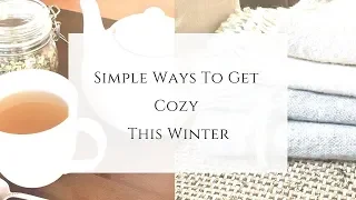 Simple Ways To Get Cozy this Winter