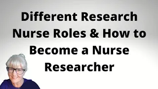 Different Research Nurse Roles and How to Become a Nurse Researcher