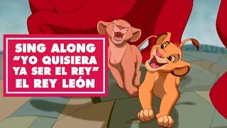 El Rey León: Sing Along ¨Yo quisiera ya ser el Rey¨