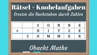 Rätsel: Ersetze die Buchstaben durch Zahlen | Rätsel & Knobelaufgaben mit Lösung | ObachtMathe