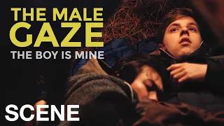 THE MALE GAZE: THE BOY IS MINE - Love Nature - NQV Media