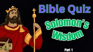 25-Question Bible Quiz: Unraveling Solomon’s Proverbs [Part 1]