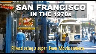 San Francisco in the 1970s. Filmed using a Super 8mm movie camera back in the 70s.