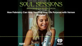 How Palmistry Can Help You Find Your Life Purpose with Vernon Mahabal | Soul Sessions with...