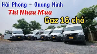 Khách hàng Hải Phòng - Quảng Ninh thi nhau mua xe GAZ 16 chỗ.