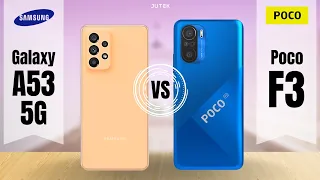 Samsung A53 5G vs Poco F3 | Which one is worth to buy?