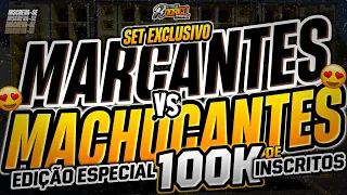 🔴SET MARCANTES VS MACHUCANTES✅️EDIÇÃO  ESPECIAL❌️100K DE INSCRITOS❌️SET EXCLUSIVO #melody #marcantes