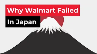 Why Walmart Failed In Japan