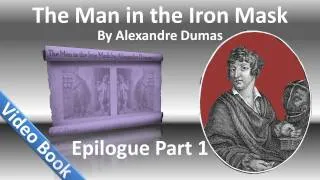 Chapter 61A - The Man in the Iron Mask by Alexandre Dumas - Epilogue (Part 1)