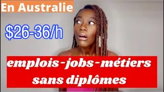 12 Emplois bien payés sans diplôme ni formation ni expérience en Australie 🇦🇺