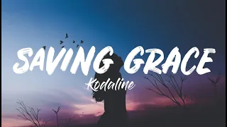 Saving Grace- Kodaline