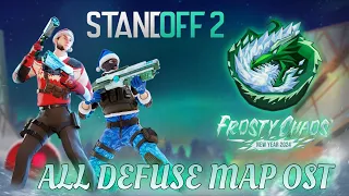 STANDOFF 2 OST| FROSTY CHAOS| ALL DEFUSE MAPS