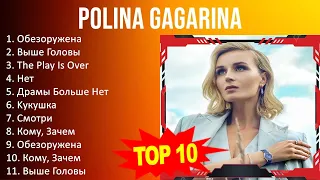 P o l i n a G a g a r i n a 2023 MIX   Top 10 Best Songs   Greatest Hits   Full Album