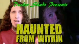 Haunted from Within Review by Decker Shado