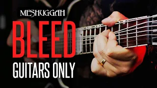 BLEED (Meshuggah) GUITARS ONLY | Jean Patton