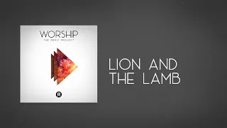 Bethel - Lion And The Lamb (Reyer Remix) Official Lyric Video