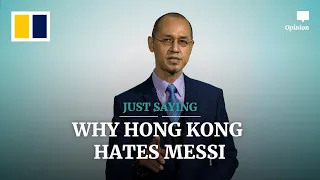 WHY HONG KONG HATES MESSI