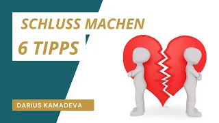 Schluss machen - 6 Tipps, die du unbedingt beachten musst! Darius Kamadeva