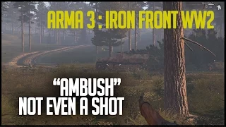 "Ambush" - Not 1 shot : Iron Front WW2 mod for Arma 3