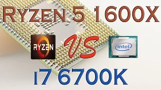 RYZEN 5 1600X vs i7 6700K - BENCHMARKS / GAMING TESTS REVIEW AND COMPARISON / Ryzen vs Skylake