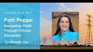 Patti Poppe: Navigating PG&E Through Climate Disruption