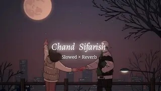 Chand Sifarish (Slowed × Reverb) Shaan, Kailash Kher | Fire Nation Music