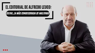 El editorial de Alfredo Leuco: "Silvia, la más condecorada de Malvinas"