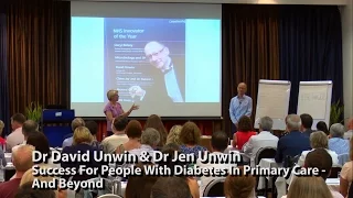 Dr David Unwin & Dr Jen Unwin - Success For People With Diabetes In Primary Care And Beyond