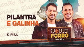 PILANTRA E GALINHA - Iguinho e Lulinha (Eu Falei Forró 3)