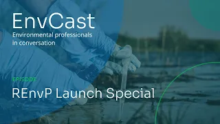 EnvCast: Environmental Professionals in Conversation // REnvP Launch Special. A Video Podcast